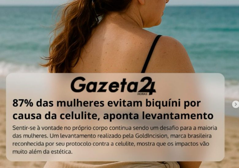 87% das mulheres evitam biquíni por causa da celulite, aponta levantamento